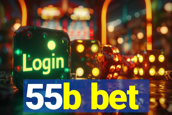 55b bet